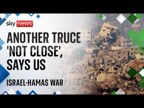 Watch Israel-Hamas latest | Another truce ‘not close’, says US