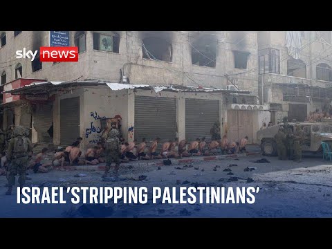 Israeli forces ‘detaining and stripping Palestinians’  | Israel-Hamas war