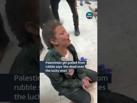 Nine-year-old Palestinian girl pulled from rubble says ‘the dead ones are the lucky ones’ #ITVNews