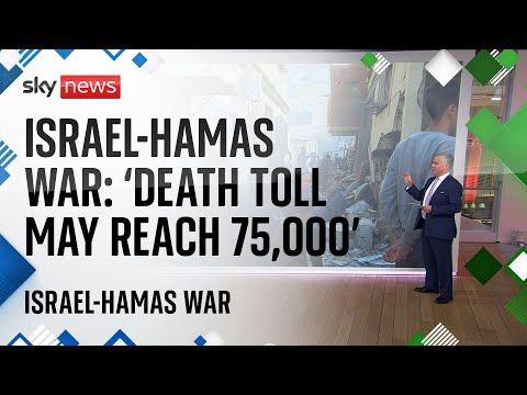 Israel-Hamas war: ‘Death toll may reach 75,000’