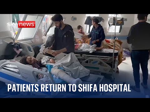 Patients return to Gaza’s al Shifa hospital | Israel-Hamas war