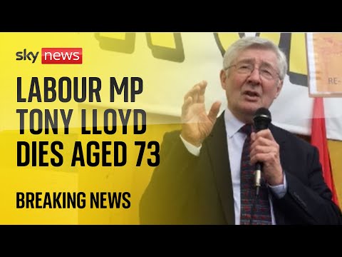 Sir Tony Lloyd, Labour MP for Rochdale, dies aged 73