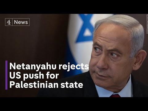 Netanyahu rejects calls for developing Palestinian state after Gaza war