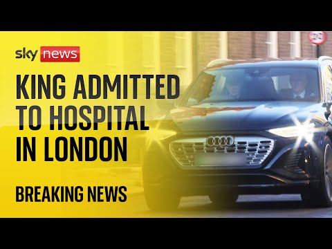 BREAKING: King admitted to central London hospital for prostate treatment
