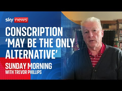 Conscription ‘may be the only alternative’, says former British Army officer