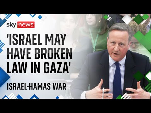 Analysis: Lord Cameron’s comments on whether Israel may have broken international law