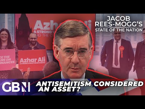 Antisemitism considered an asset in a political candidate’: Jacob Rees-Mogg appalled by Azhar Ali