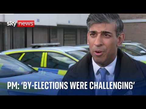 PM Rishi Sunak: ‘By-elections were particularly challenging’