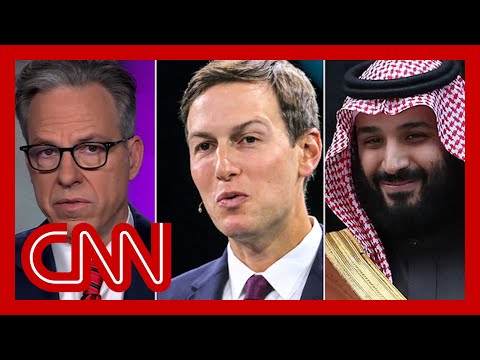 Tapper reacts to Kushner’s comments about Saudi crown prince