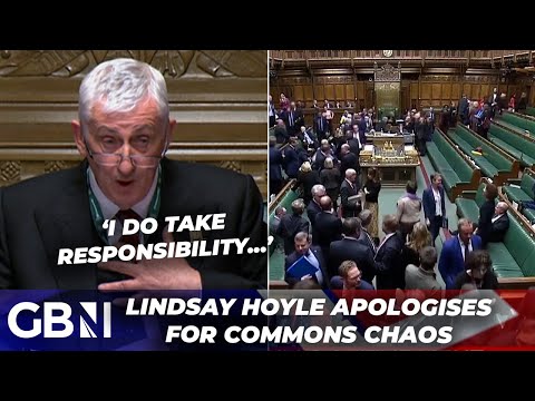 Lindsay Hoyle APOLOGISES for chaotic events in Parliament after accusations of bias