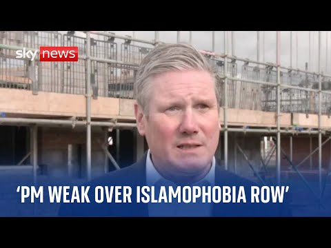 Starmer: PM ‘weak’ over Tory ‘Islamophobia’ row