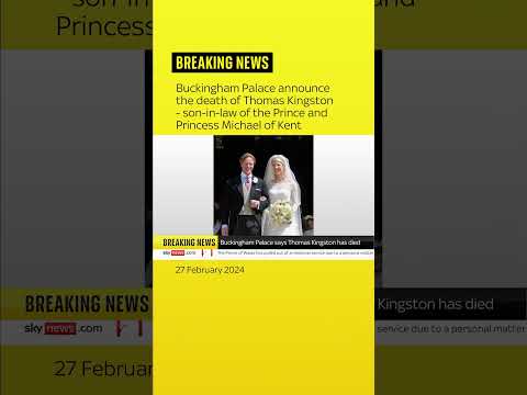 Thomas Kingston: Husband of Prince and Princess Michael of Kent’s daughter has died