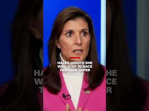 Haley insists she will stay in race through Super Tuesday