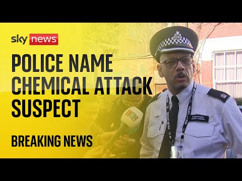 Police name chemical attack suspect who will have ‘significant’ injuries to face