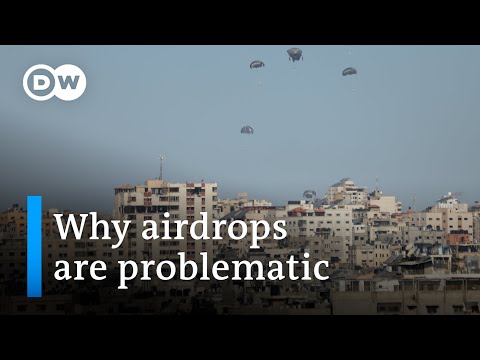 Controversy over airdropping aid to Gaza – Why are some countries still doing it? | DW News