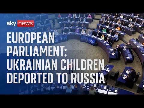 Watch live: European Parliament address issue of Ukrainian children being deported to Russia
