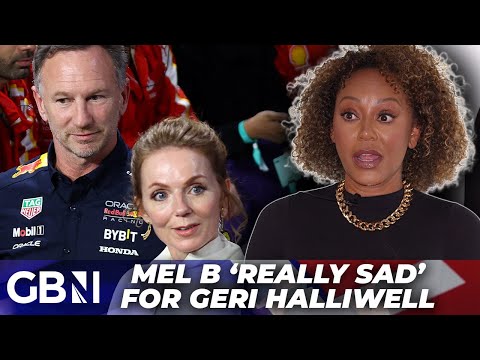 Mel B ‘really sad’ for Geri Halliwell following Christian Horner scandal