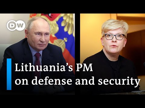 Lithuanian Prime Minister Šimonytė on the Russian threat and European security | DW News