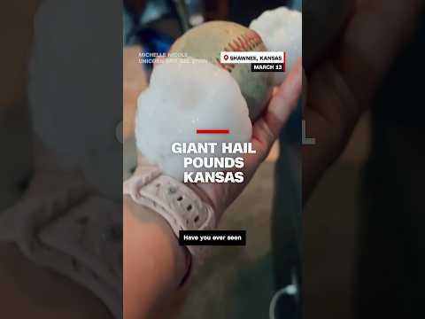 Giant hail pounds Kansas