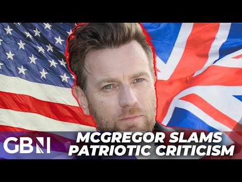 ‘I’m always Scottish!’ Ewan McGregor SLAMS patriotic criticism after ditching Scotland for America