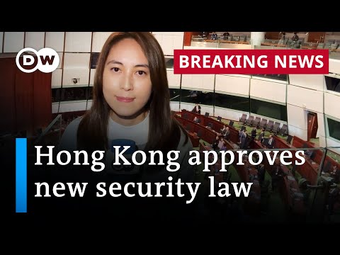 Hong Kong lawmakers pass controversial new national security law | DW News