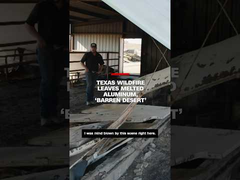 Texas wildfire leaves melted aluminum, ‘barren desert’