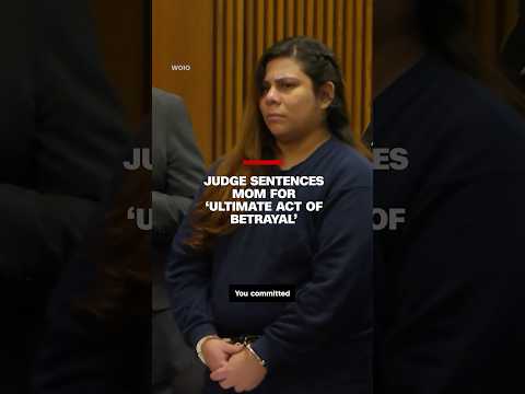 Judge sentences mom for ‘ultimate act of betrayal.’