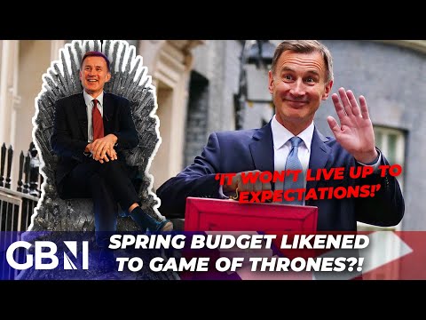 Spring Budget is Jeremy Hunt’s Game of Thrones | ‘It WON’T live up to expectations!’
