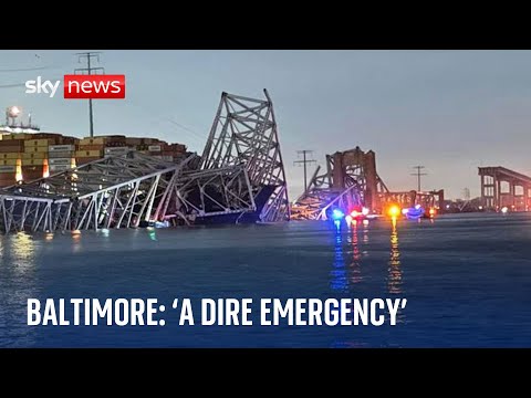 Baltimore Bridge collapse: ‘A dire emergency’