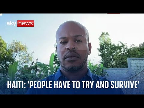 Haiti unrest: ‘People have to try and survive on a daily basis’
