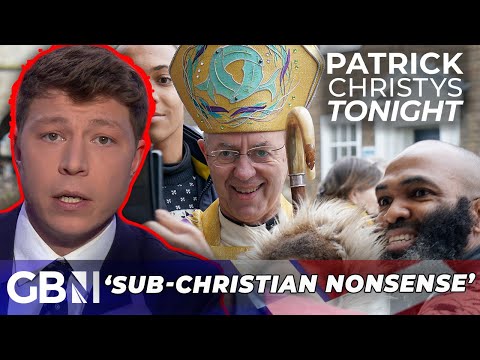Woke Welby has ‘lost his way’ | ‘His ideas are anti-Christian’ – Former Anglican Bishop