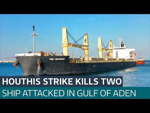 Two people dead after ‘reckless’ Houthi attack on ship in Yemen | ITV News