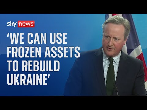 Britain ‘keen to use frozen assets’ to finance the reconstruction of Ukraine