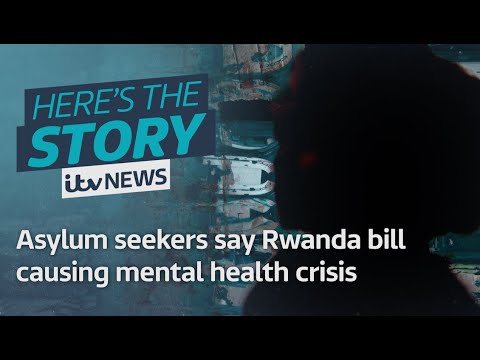 Asylum seekers say Rwanda bill causing mental health crisis | ITV News