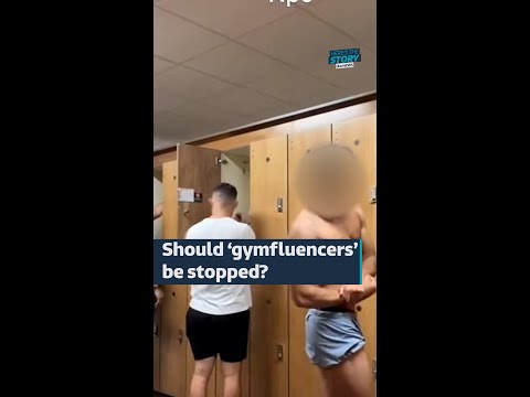 Should ‘gymfluencers’ be stopped?