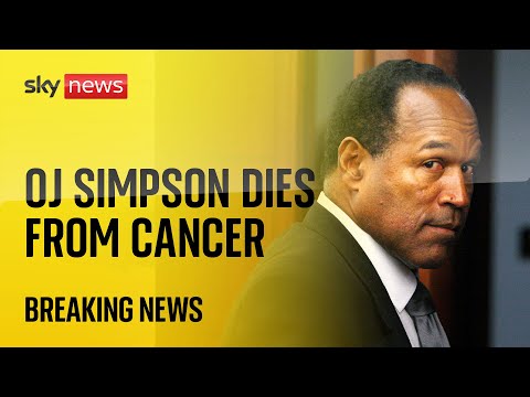 BREAKING: OJ Simpson has died aged 76 from cancer
