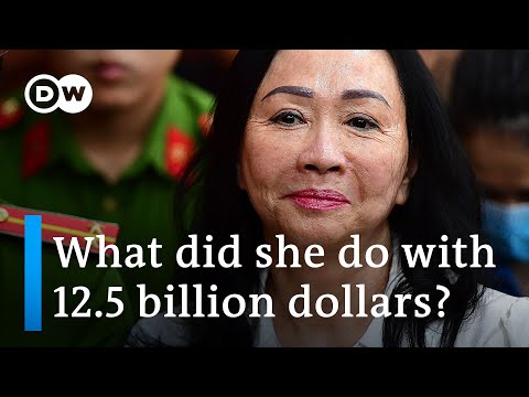 How did Truong My Lan steal 10% of Vietnam’s GDP? | DW News