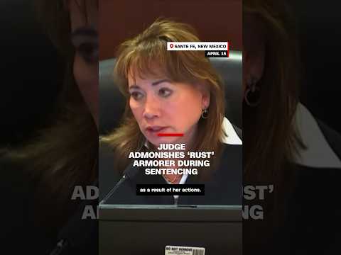 Judge admonishes ‘Rust’ armorer during sentencing