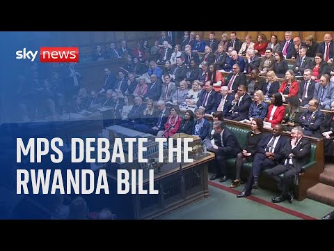 Watch: MPs debate the Rwanda bill at the House of Commons