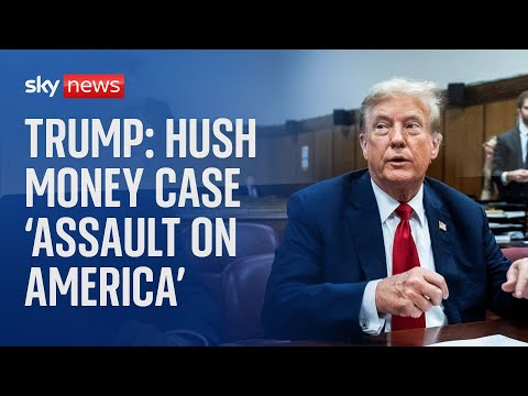 Trump calls hush money case an ‘assault on America’