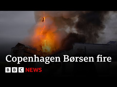 Copenhagen’s historic stock exchange in flames | BBC News