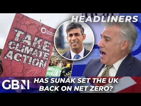 Net Zero – ‘Why should we as Brits help the world?!’ | Has Sunak ‘set UK back’ on green pledge?
