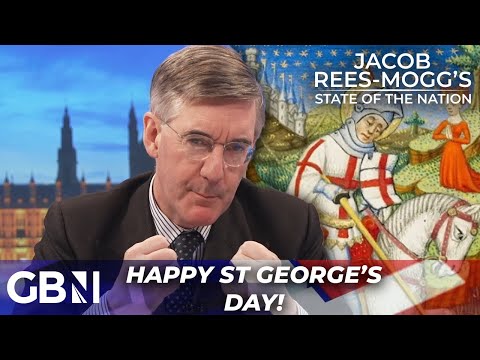 “St George reminds us of what England NEEDS to recover!” Jacob Rees-Mogg on history of celebration