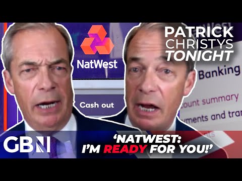 ‘I’m READY for you!’ Nigel Farage declares WAR on NatWest as debanking scandal SPIRALS
