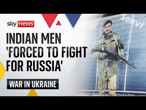 Indian men ‘forced to fight’ for Russia’s military in Ukraine