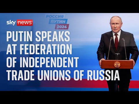 Watch live: Putin speaks at a convention of the Federation of Independent Trade Unions of Russia