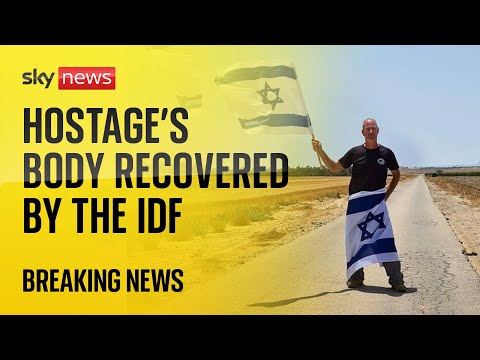 Hostage’s body recovered by Israeli military | Israel-Hamas war