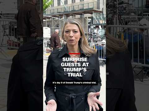 Surprise guests at Trump’s trial
