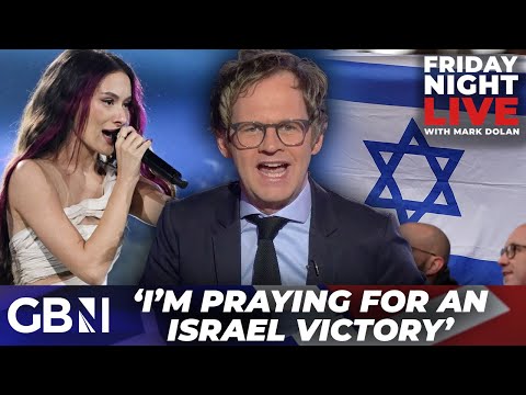 ‘I’m PRAYING Israel win Eurovision – Those protesters are either Hamas SUPPORTERS or useful IDIOTS’