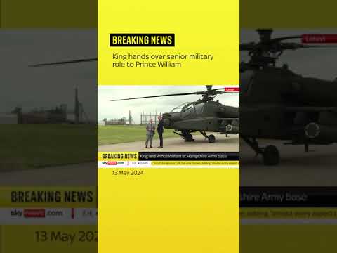 King hands over senior military role to Prince William